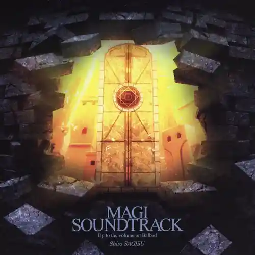 Magi: The Labyrinth of Magic Soundtrack ~ Up to the volume on Balbad cover