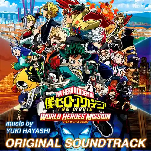 My Hero Academia The Movie: World Heroes' Mission Original Soundtrack cover