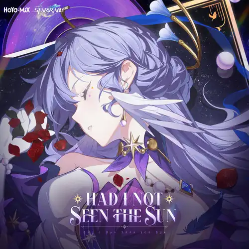 Honkai: Star Rail - Had I Not Seen the Sun cover