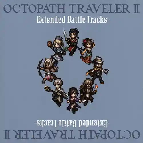 OCTOPATH TRAVELER II - Extended Battle Tracks cover