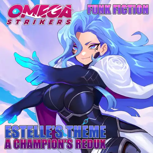 Omega Strikers - A Champion's Redux (Estelle's Theme) cover