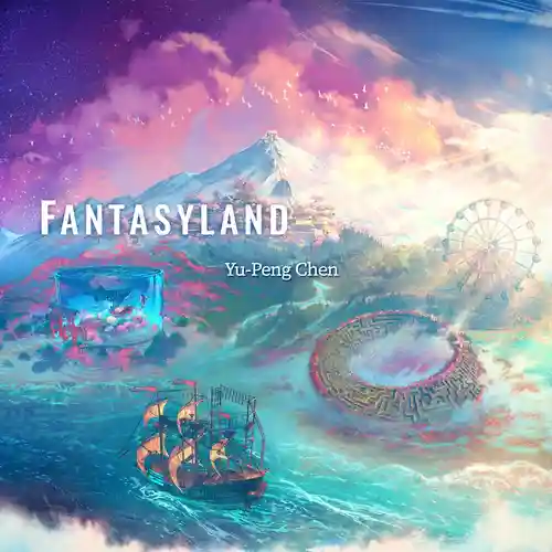 FANTASYLAND / Yu-Peng Chen cover
